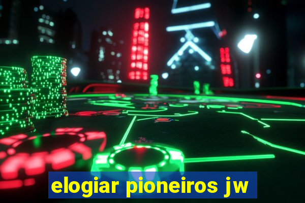 elogiar pioneiros jw